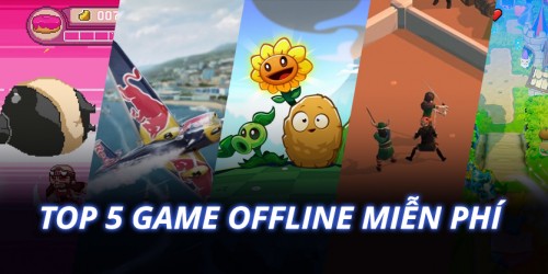 Top 5 tựa game offline miễn phí không thể bỏ qua trong năm 2024