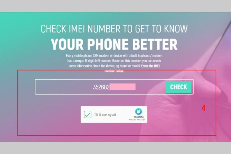 Bước 4: Nhập số IMEI vào ô tìm kiếm, xác nhận “Tôi không phải là người máy” và nhấn Check.