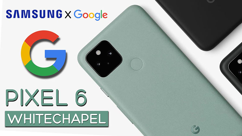 Chipset Whitechapel của Samsung và Google