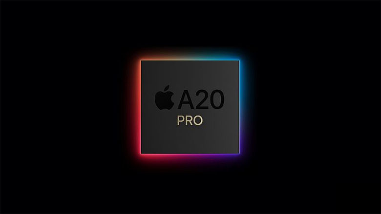 Chip A20 Pro 2nm: Bước nhảy vọt về hiệu suất trên iPhone 18 Pro Max